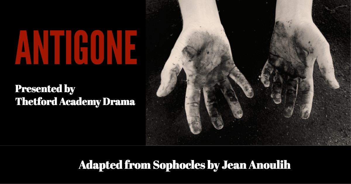 Thetford Academy Drama Presents Antigone Thetford Academy Drama Presents Antigone